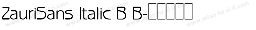 ZauriSans Italic B B字体转换